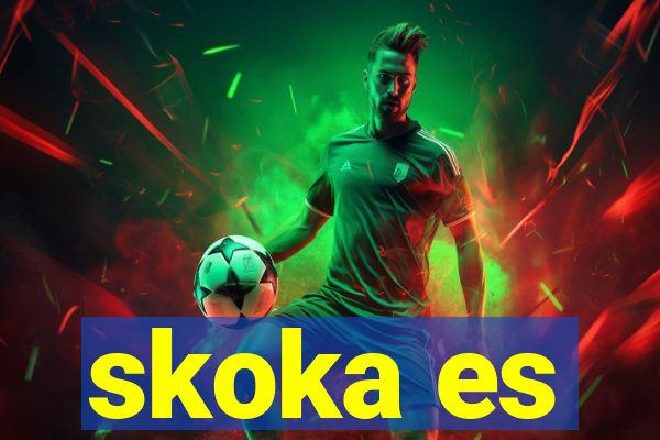 skoka es